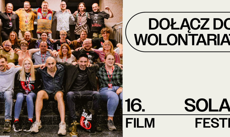 Ekipa 15. Solanin Film Festiwal – Dołącz do wolontariatu 16. Solanina!