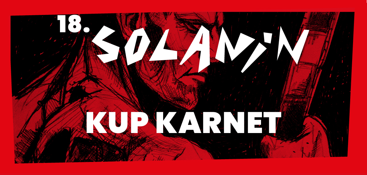 Kup Karnet na 18. Solanina!